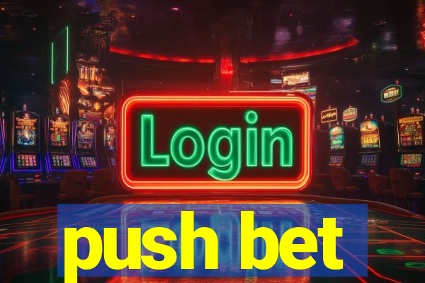 push bet